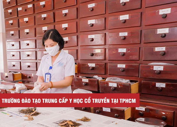 Danh sách các trường đào tạo Trung cấp Y học cổ truyền tại TPHCM