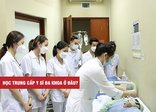 Học Trung cấp y sĩ đa khoa ở đâu?