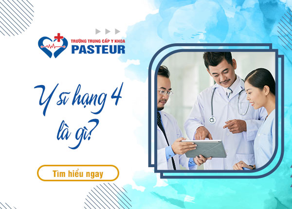 Y sĩ hạng 4: Chức danh, nhiệm vụ, tiêu chuẩn, lương và cách thăng hạng