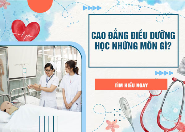 Cao đẳng Điều dưỡng TP.HCM học những môn gì
