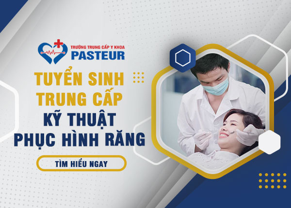 TUYỂN SINH TRUNG CẤP KỸ THUẬT PHỤC HÌNH RĂNG TẠI TPHCM NĂM 2025